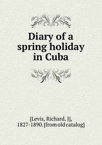 Diary of a spring holiday in Cuba