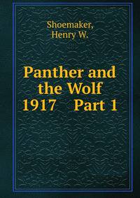 Panther and the Wolf. 1917 Part 1