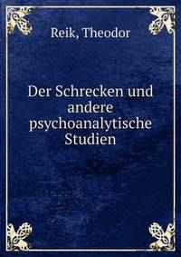 Der Schrecken und andere psychoanalytische Studien