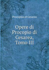 Opere di Procopio di Cesarea, Tomo III