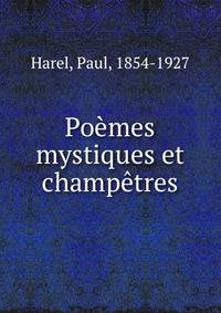 Poemes mystiques et champetres