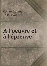 A l'oeuvre et ? l'?preuve