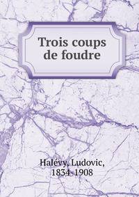Trois coups de foudre