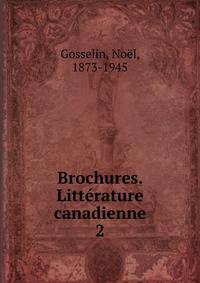 Brochures. Littrature canadienne. 2