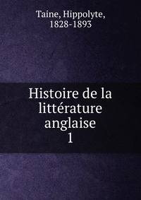 Histoire de la littrature anglaise. 1