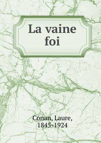 La vaine foi