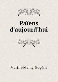 Pa?ens d'aujourd'hui