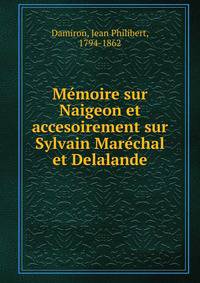 Memoire sur Naigeon et accesoirement sur Sylvain Marechal et Delalande