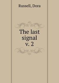 The last signal. v. 2