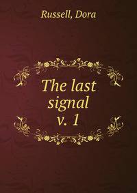 The last signal. v. 1