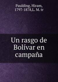 Un rasgo de Bolivar en campana