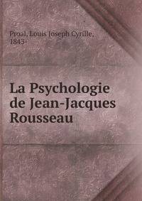 La Psychologie de Jean-Jacques Rousseau