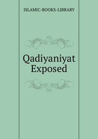Qadiyaniyat Exposed