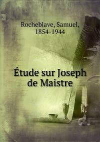 ?tude sur Joseph de Maistre