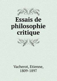 Essais de philosophie critique