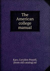 The American college manual