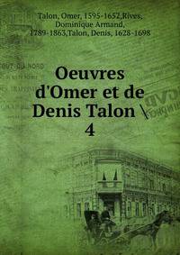 Oeuvres d'Omer et de Denis Talon