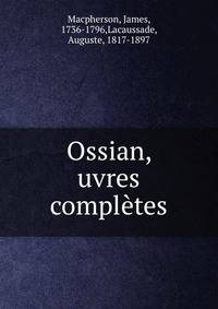 Ossian, uvres completes