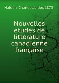 Nouvelles etudes de litterature canadienne francaise