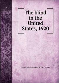 The blind in the United States, 1920