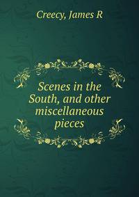 Scenes in the South, and other miscellaneous pieces