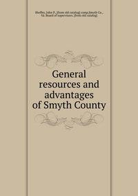 General resources and advantages of Smyth County