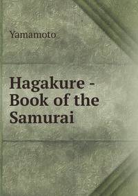 Hagakure - Book of the Samurai