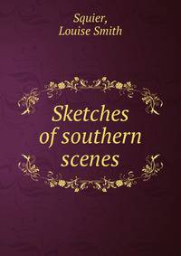 Sketches of southern scenes