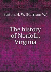The history of Norfolk, Virginia