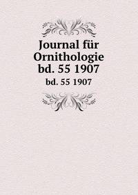 Journal fr Ornithologie. bd. 55 1907