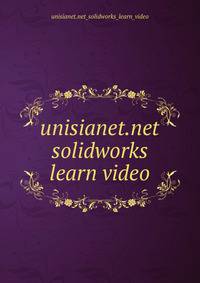 unisianet.net solidworks learn video