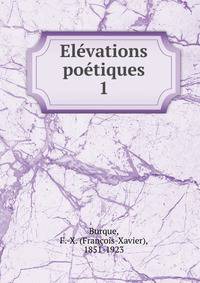 Elvations potiques. 1