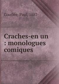 Craches-en un : monologues comiques