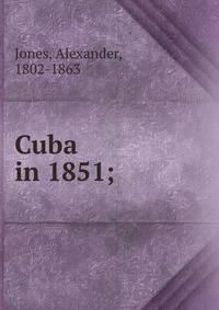 Cuba in 1851;