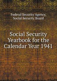 Social Security Yearbook for the Calendar Year 1941