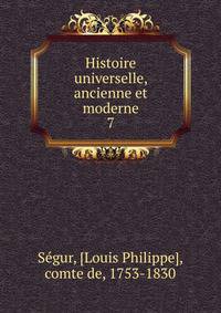 Histoire universelle, ancienne et moderne. 7