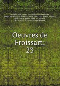 Oeuvres de Froissart;. 23