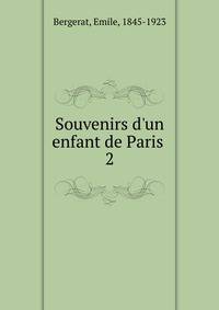 Souvenirs d'un enfant de Paris