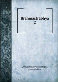 Brahmastrabhya. 2