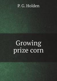 Growing prize corn