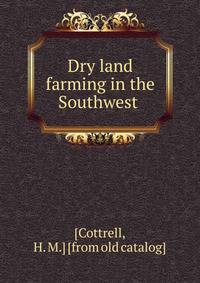 Dry land farming in the Southwest