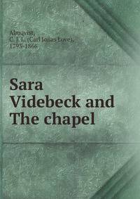 Sara Videbeck and The chapel