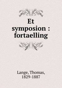 Et symposion : fortaelling