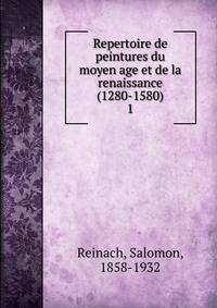 Repertoire de peintures du moyen age et de la renaissance (1280-1580). 1