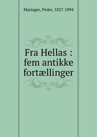 Fra Hellas : fem antikke fort?llinger
