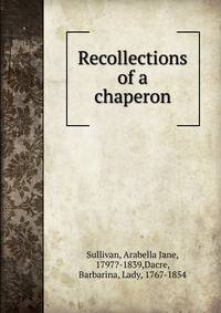 Recollections of a chaperon