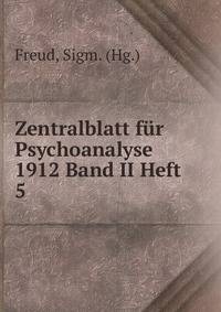 Zentralblatt fur Psychoanalyse 1912 Band II Heft 5