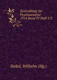 Zentralblatt fur Psychoanalyse 1914 Band IV Heft 1/2