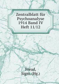 Zentralblatt fur Psychoanalyse 1914 Band IV Heft 11/12