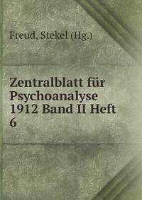 Zentralblatt fur Psychoanalyse 1912 Band II Heft 6